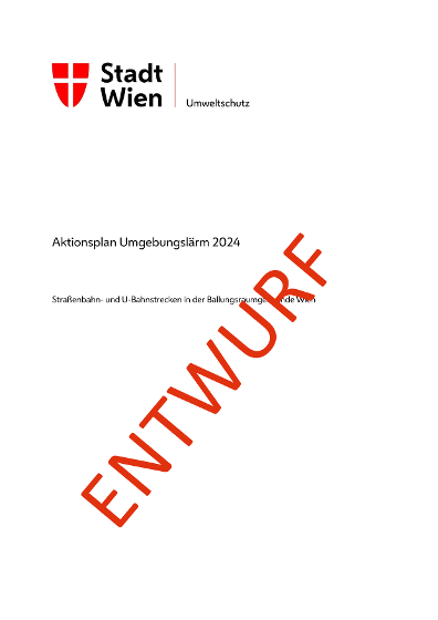 Titelseite des Aktionsplans des Landes Wien für Straßen- und U-Bahnen mit dem Wasserzeichen "Entwurf"